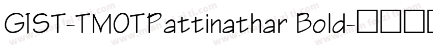 GIST-TMOTPattinathar Bold字体转换